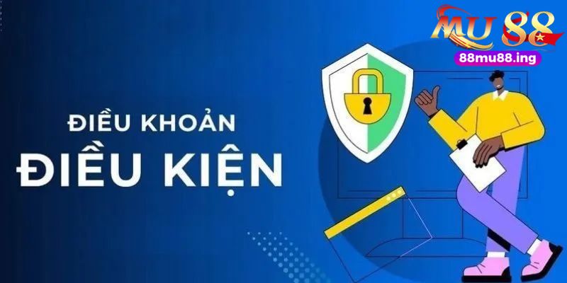 Điều khoản và điều kiện của tài khoản MU88